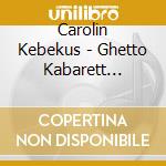 Carolin Kebekus - Ghetto Kabarett (Ghetto Edition) cd