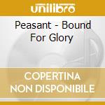 Peasant - Bound For Glory cd