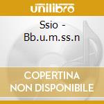 Ssio - Bb.u.m.ss.n cd