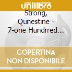 Strong, Qunestine - 7-one Hundrred Years From cd