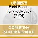 Farid Bang - Killa -cd+dvd- (2 Cd) cd