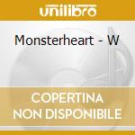 Monsterheart - W cd musicale di Monsterheart