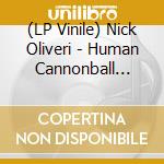 (LP Vinile) Nick Oliveri - Human Cannonball Explodes (7') vinile