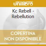 Kc Rebell - Rebellution cd