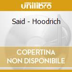Said - Hoodrich cd musicale di Said