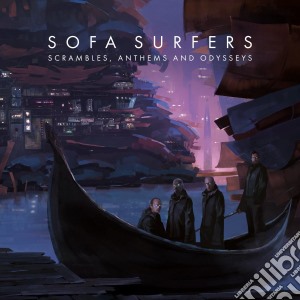 Sofa Surfers - Scrambles, Anthems And Odysseys cd musicale di Sofa Surfers