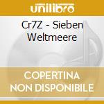 Cr7Z - Sieben Weltmeere cd