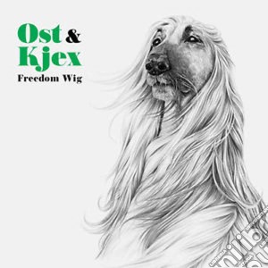 Ost & Kjex - Freedom Wig cd musicale di Ost & Kjex