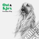 (LP Vinile) Ost & Kjex - Freedom Wig (2 Lp)