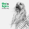 (LP Vinile) Ost & Kjex - Freedom Wig (2 Lp) cd