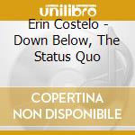 Erin Costelo - Down Below, The Status Quo cd