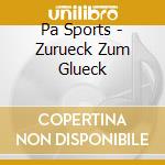 Pa Sports - Zurueck Zum Glueck cd