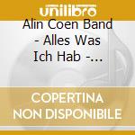 Alin Coen Band - Alles Was Ich Hab - Live cd