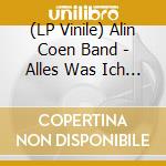(LP Vinile) Alin Coen Band - Alles Was Ich Hab - Live (Ltd. 2 Lp+Mp3) lp vinile di Alin Coen Band