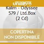 Kalim - Odyssee 579 / Ltd.Box (2 Cd) cd