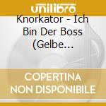 Knorkator - Ich Bin Der Boss (Gelbe Schallplatte+Cd) cd