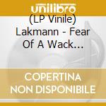 (LP Vinile) Lakmann - Fear Of A Wack Planet (2 Lp) vinile