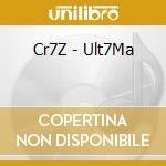 Cr7Z - Ult7Ma cd
