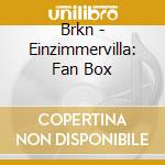 Brkn - Einzimmervilla: Fan Box cd musicale di Brkn