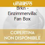 Brkn - Einzimmervilla: Fan Box cd