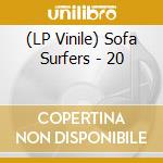 (LP Vinile) Sofa Surfers - 20 lp vinile di Sofa Surfers