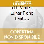 (LP Vinile) Lunar Plane Feat. October's Child - No Age lp vinile di Lunar Plane Feat. October's Child