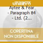 Aytee & Fear - Paragraph 84 - Ltd. (2 Cd) cd