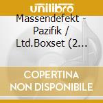 Massendefekt - Pazifik / Ltd.Boxset (2 Cd) cd