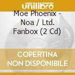 Moe Phoenix - Noa / Ltd. Fanbox (2 Cd) cd