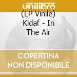 (LP Vinile) Kidaf - In The Air vinile