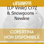 (LP Vinile) Cr7Z & Snowgoons - Newline vinile