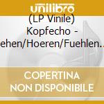 (LP Vinile) Kopfecho - Sehen/Hoeren/Fuehlen (2 Lp) cd
