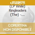 (LP Vinile) Ringleaders (The) - Bi-Coastal Blasphemy vinile