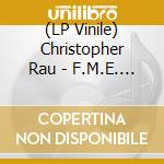 (LP Vinile) Christopher Rau - F.M.E. Hustle vinile