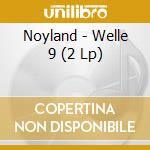Noyland - Welle 9 (2 Lp) cd