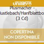 Plusmacher - Hustlebach/Hanfblattbox (3 Cd) cd