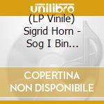 (LP Vinile) Sigrid Horn - Sog I Bin Weg vinile