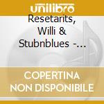 Resetarits, Willi & Stubnblues - Spuren cd