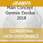 Main Concept - Genesis Exodus - 2018 cd musicale di Main Concept