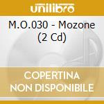 M.O.030 - Mozone (2 Cd) cd