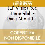 (LP Vinile) Rod Hamdallah - Thing About It (10' Ep) vinile
