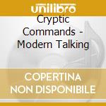 Cryptic Commands - Modern Talking cd