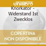 Knorkator - Widerstand Ist Zwecklos cd