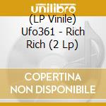 (LP Vinile) Ufo361 - Rich Rich (2 Lp) vinile
