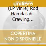 (LP Vinile) Rod Hamdallah - Crawling Back/Mali Jam (7