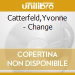 Catterfeld,Yvonne - Change cd musicale