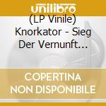 (LP Vinile) Knorkator - Sieg Der Vernunft (180G Lp) vinile