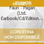 Faun - Pagan (Ltd. Earbook/Cd/Edition 2023) cd