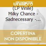 (LP Vinile) Milky Chance - Sadnecessary - Red/Green Split Vinyl cd