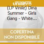 (LP Vinile) Dina Summer - Girls Gang - White Edition vinile